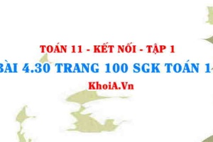 Bài 4.30 trang 100 SGK Toán 11 tập 1 Kết nối tri thức